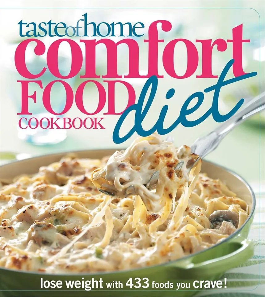 Lose Weight With 433 Foods You Crave! Taste of Home Comfort Food Diet Cookbook