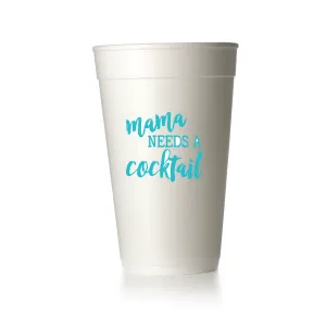 Mama Needs A Cocktail Cups
