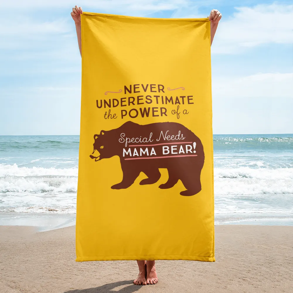 Never Underestimate the power of a Special Needs Mama Bear! Beach Towel