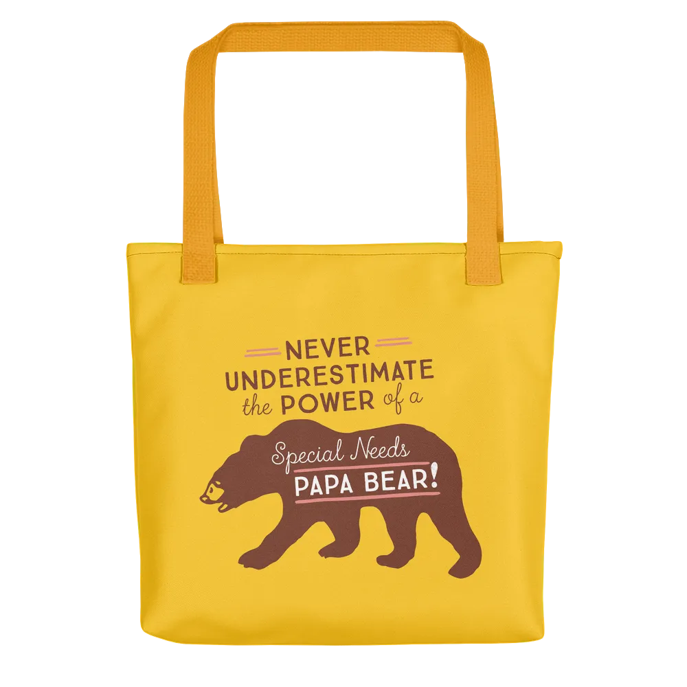 Never Underestimate the power of a Special Needs Papa Bear! Tote Bag