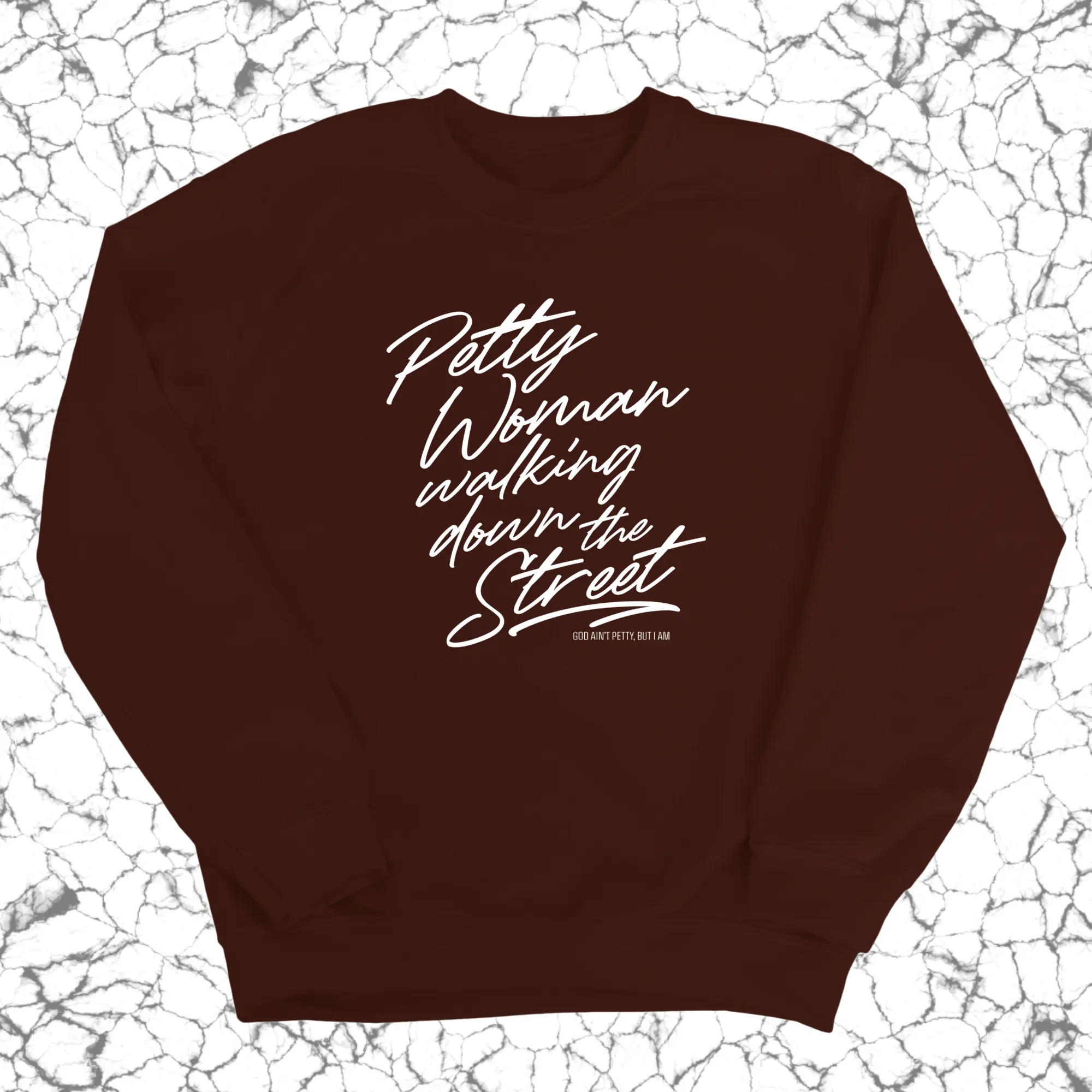 Petty Woman Walking Down the Street Unisex Sweatshirt